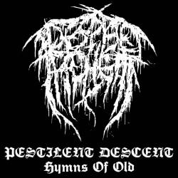 Despise The Light : Pestilent Descent - Hymns Of Old